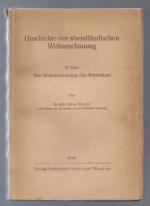 Geschichte der abendländischen Weltanschauung. III. Band: Die Weltanschauung des Mittelalters.