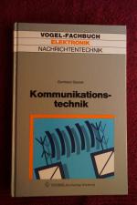 Kommunikationstechnik. Grundlagen der Informationsübertragung. Elektronik: Nachrichtentechnik