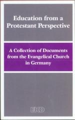 Education from a Protestant Perspective - A Collection of Documents from the Evangelical Church in Germany
