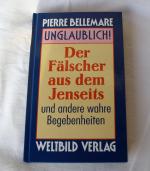 Die blutende Statue und andere wahre Begebenheiten