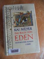 Kai Meyer: Das Buch von Eden - ehemalige Kai Meyer: Das Buch von Eden - ehemalige