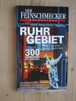 DER FEINSCHMECKER Reisetipps - Hotels, Restaurants & Shopping: Ruhrgebiet - Plus: Düsseldorf und der Niederrhein .- 300 Adressen für Geniesser