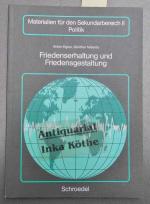 Friedenserhaltung und Friedensgestaltung - Materialien für den Sekundarbereich II : Politik -