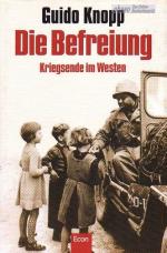 Guido Knopp: Die Befreiung. Kriegsende i