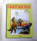 Dougal Dixon: Mein grosses Buch über die Dougal Dixon: Mein grosses Buch über die