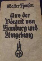 Aus der Vorzeit von Hamburg und Umgebung. Beiträge zur Kenntnis der vor- und frühgeschichtlichen Besiedlung des Niederelbegebietes