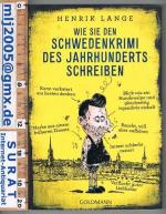 Henrik Lange: Wie Sie den SchwedenKrimi 
