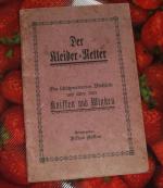 Der Kleider-Retter - Ein schätzenswertes Büchlein mit über 200 Kniffen und Winken - Herausgeber: Alfred Köster