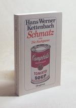 Kettenbach, Hans Werner: Schmatz oder di Kettenbach, Hans Werner: Schmatz oder di