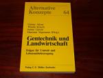 Gentechnik und Landwirtschaft - Folgen für Umwelt und Lebensmittelerzeugung - Alternative Konzepte