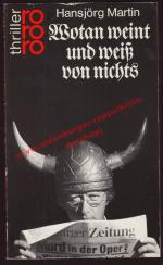 Hansjörg Martin: Wotan weint und weiss v Hansjörg Martin: Wotan weint und weiss v