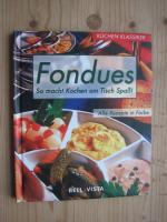 Fondues - So macht Kochen am Tisch Spass!