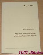 Aspekte internationaler Wirtschaftsbeziehungen -- Theoretische Erörterungen und empirische Befunde -- NIW-Vortragsreihe Band 2