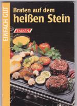 Braten auf dem heissen Stein - einfach gut