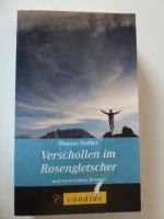Verschollen im Rosengletscher / Der Fluch der bösen Tat / Mein Herz soll dein Zuhause sein. 3 Romane. TB