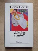 Doris Dörrie: Bin ich schön - Erzählunge