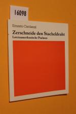 Ernesto Cardenal: Zerschneide den Stache
