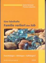 Eine fabelhafte Familie verliert den Job. Durchhängen, Abhängen, Aufhängen? Mit dem Coach zum neuen Job