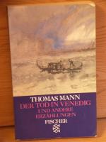 Thomas Mann: "Der Tod in Venedig" und an Thomas Mann: "Der Tod in Venedig" und an