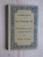 Der Nibelunge Not in Auswahl und mittelhochdeutsche Grammatik mit kurzem Wörterbuch