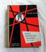 Sehen Beurteilen Handeln Teil 2 Ausgabe A (1961) Lese- und Arbeitsbuch zur Politischen Bildung und Sozialkunde