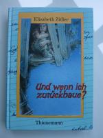 Elisabeth Zöller: Und wenn ich zurückhau Elisabeth Zöller: Und wenn ich zurückhau