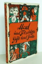 Mord und Totschlag, Gift und Galle.
