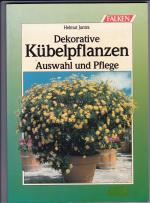 Helmut Jantra: Dekorative Kübelpflanzen Helmut Jantra: Dekorative Kübelpflanzen