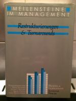 Meilensteine im Management, Band 2: Restrukturierungen und Turnarounds