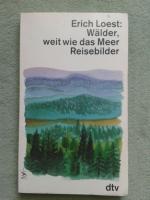 Erich Loest: Wälder, weit wie das Meer - Erich Loest: Wälder, weit wie das Meer -