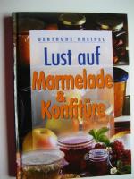 Lust auf Marmelade & Konfitüre