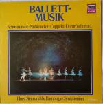 Ballettmusik : Schwanensee / Nußknacker / Coppelia / Dornröschen u. a.