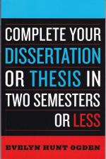 Complete Your Dissertation or Thesis in Two Semesters or Less