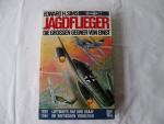 Jagdflieger Die großen Gegner von einst 1939-1945 Luftwaffe,RAF und USAAF im kritischen Vergleich