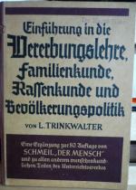 Einführung in die Vererbungslehre, Familienkunde, Rassenkunde und Bevölkerungspolitik. Eine Ergänzung zur 80. Auflage von Schmeil "Der Mensch"