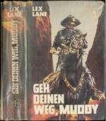 Lex Lane: Geh deinen Weg, Muddy