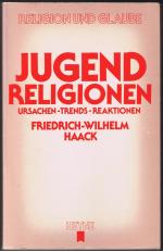 Jugendreligionen - Ursachen - Trends - Reaktionen