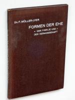 Formen der Ehe, der Familie und der Verwandtschaft [Die Entwicklungsstufen der Menschheit Band III]