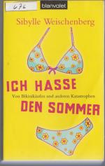 Sibylle Weischenberg: Ich hasse den Somm Sibylle Weischenberg: Ich hasse den Somm