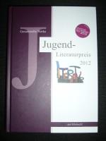 Jugend-Literaturpreis 2012: Gesammelte Werke