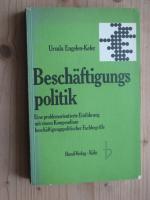 Beschäftigungspolitik. Eine problemorientierte Einführung mit einem Kompendium beschäftigungspolitischer Fachbegriffe.