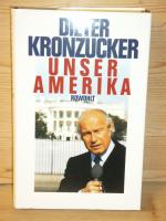 Dieter Kronzucker: "Unser Amerika" Dieter Kronzucker: "Unser Amerika"
