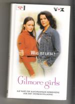 Gilmore Girls - Was ist Liebe ?