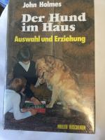 Der Hund im Haus Auswahl und Erziehung.