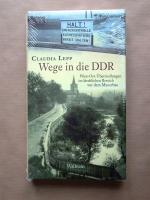 Wege in die DDR. West-Ost-Übersiedlungen im kirchlichen Bereich vor dem Mauerbau.