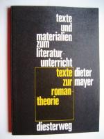 Texte zur Romantheorie. Texte und Materialien zum Literatur-Unterricht