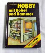 Hobby mit Hobel und Hammer - Ideen Tips Varianten