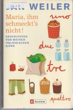 Jan Weiler: Maria, ihm schmeckt Jan Weiler: Maria, ihm schmeckt