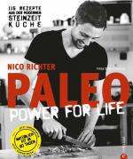 PALEO power for life - 115 Rezepte aus der modernen Steinzeitküche. Wie NEU!