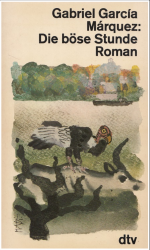 García Márquez, Gabriel: Die böse Stunde